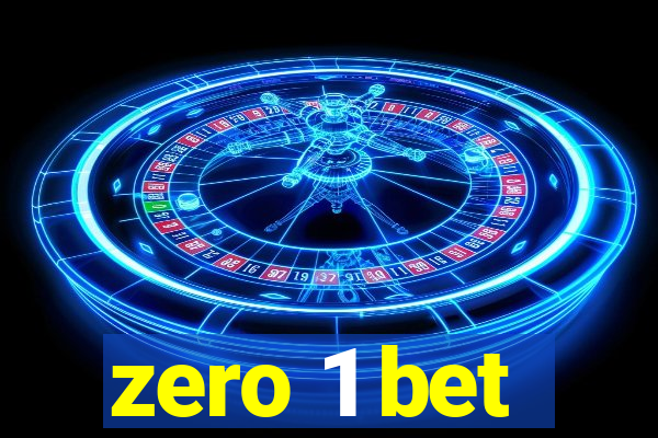 zero 1 bet